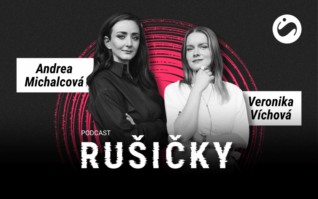 Představujeme nový podcast Rušičky